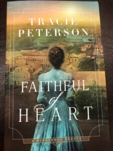 Faithful of Heart: Minnesota Legacy, Book 1 by Tracie Peterson